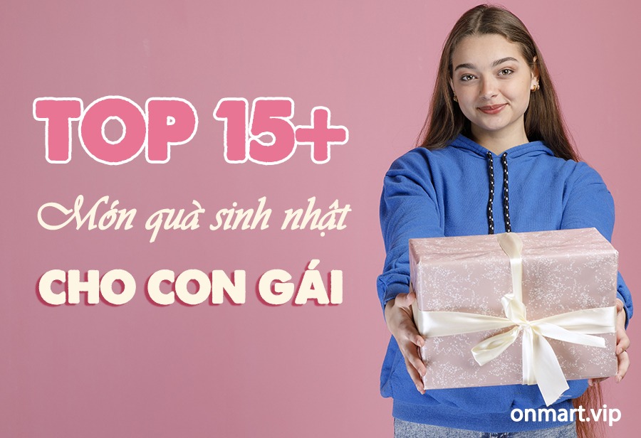 Con gái thích tặng quà gì nhất? Con gái thích tặng quà gì nhất?