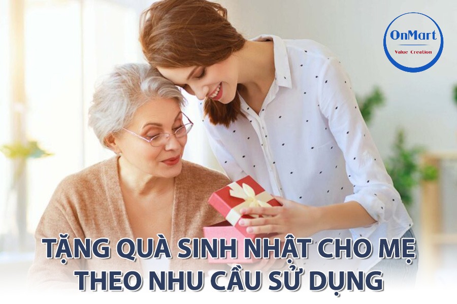 Tặng quà sinh nhật cho mẹ theo nhu cầu sử dụng Tặng quà sinh nhật cho mẹ theo nhu cầu sử dụng