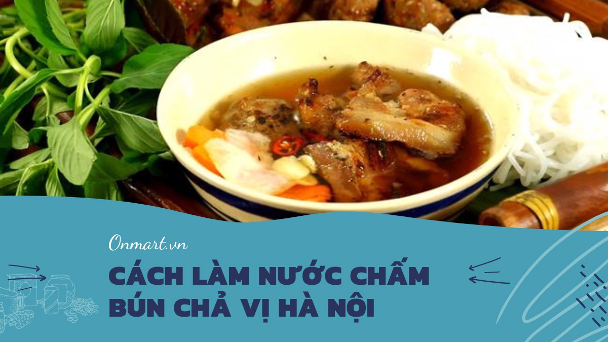 Cách làm nước chấm bún chả chuẩn vị Hà Nội