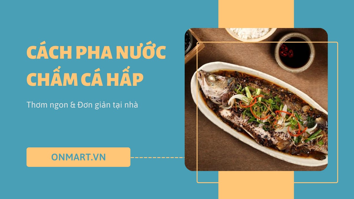 Cách pha nước chấm cá hấp