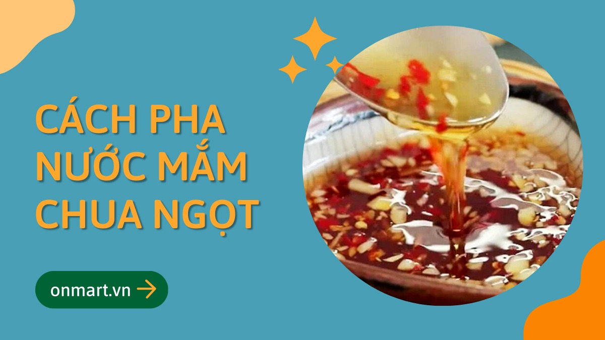 Cách pha nước mắm chua ngọt