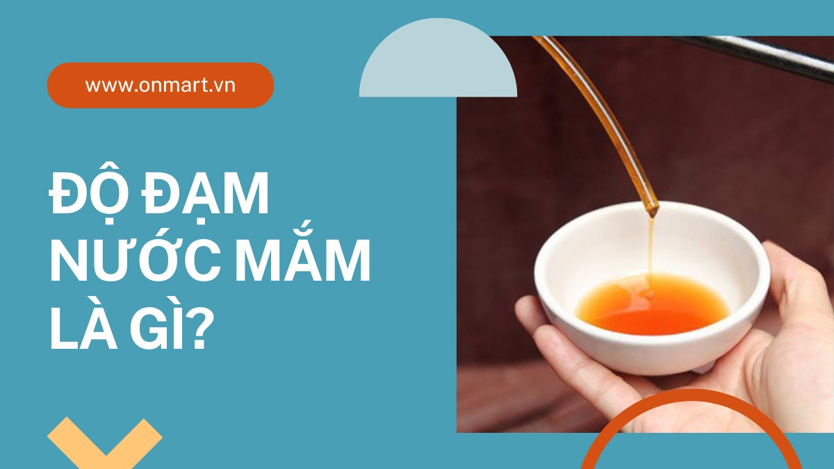 Độ đạm nước mắm là gì