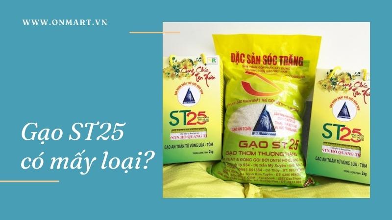 Gạo ST25 có mấy loại?