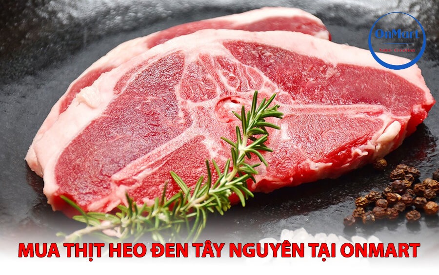 Mua thịt heo đen Tây Nguyên tại Onmart Mua thịt heo đen Tây Nguyên tại Onmart