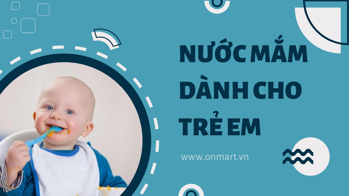Nước mắm dành cho trẻ em