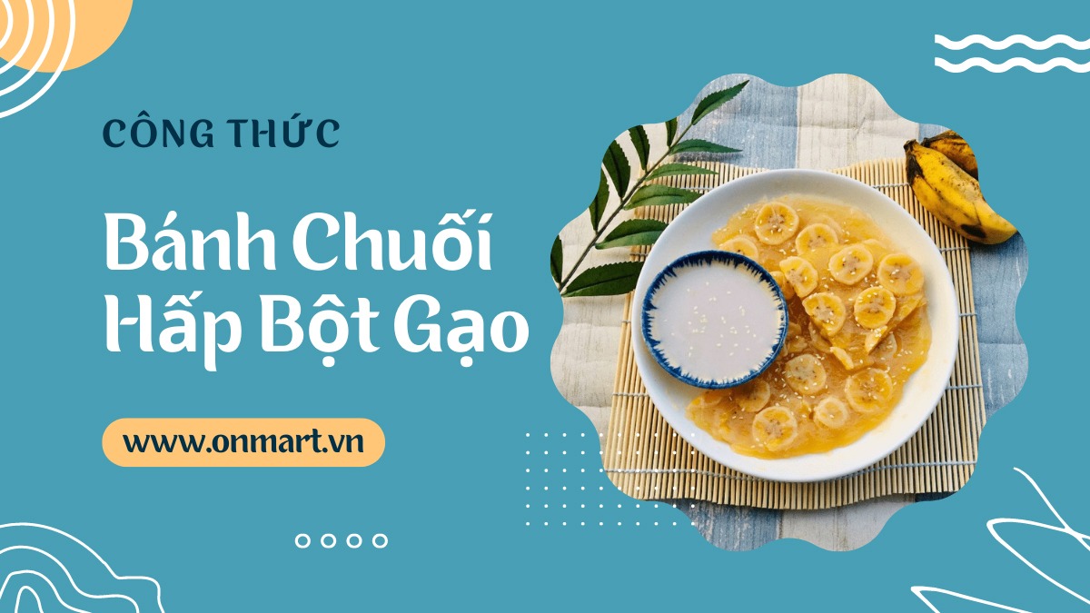 Công thức bánh chuối hấp bột gạo