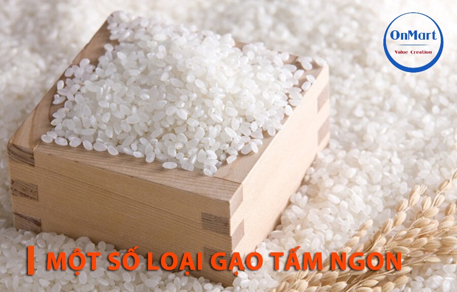 Một số loại gạo tấm ngon Một số loại gạo tấm ngon
