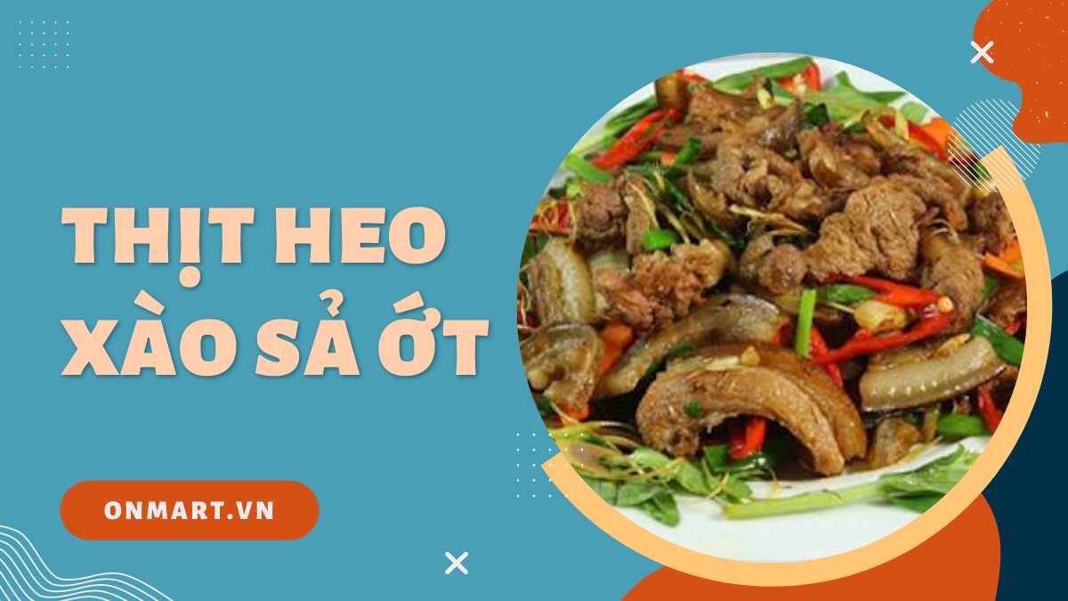 Thịt heo xào sả ớt